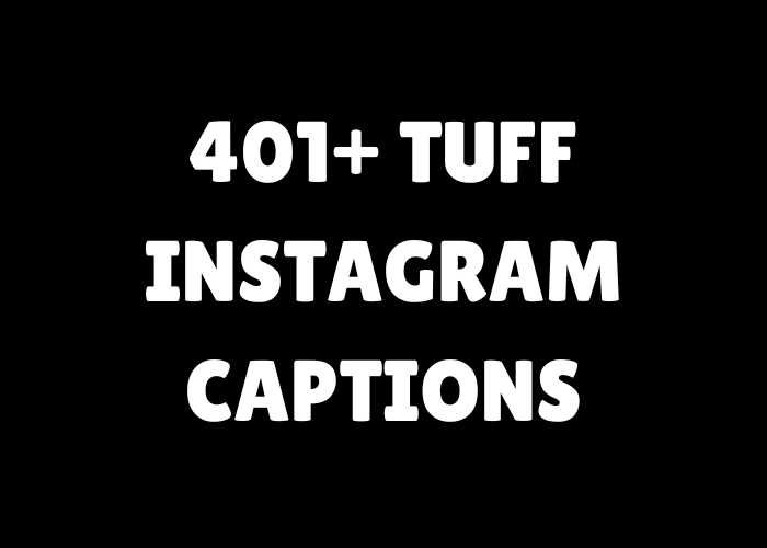 Tuff Instagram Captions