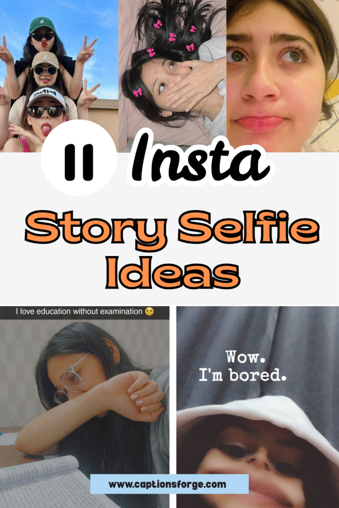 Insta Selfie Story Ideas